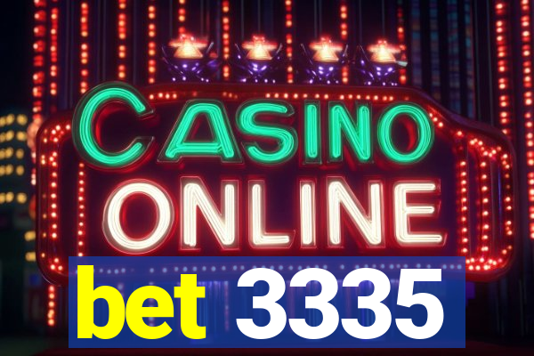 bet 3335